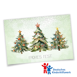 Spendenweihnachtskarten mit drei geschmückten Weihnachtsbäumen, hellgrünem Hintergrund und Gruß Frohes Fest in Silberprägung, Spendenanteil für Deutsches Kinderhilfswerk e.V.